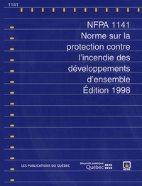  Publications du Québec - NFPA 1141 - Norme sur la protection contre l'incendie des développements d'ensemble, édition 1998.