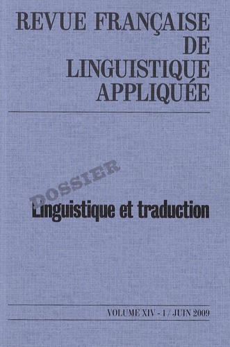 Maryvonne Boisseau et Hélène Chuquet - Revue française de linguistique appliquée Volume 14 N° 1, Juin 2009 : Linguistique et traduction.