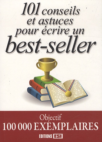  Publicimo - 101 conseils et astuces pour écrire un best-seller.
