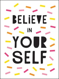 Believe in Yourself