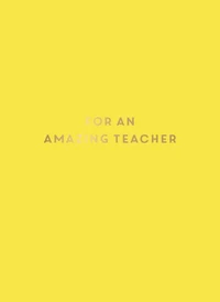 For an Amazing Teacher