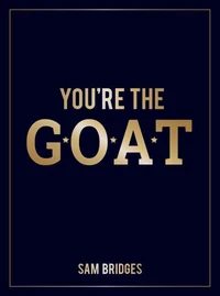 You're the GOAT