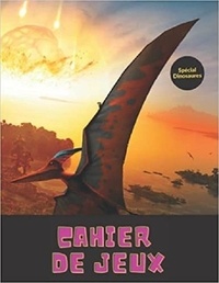 Publishi Independant - Cahier de jeux spécial dinosaures - De 7 à 11 ans | Coloriages | mots mêlés | sodoku &amp; labyrinthes.