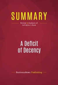 Publishing Businessnews - Summary: A Deficit of Decency - Review and Analysis of Zell Miller's Book.