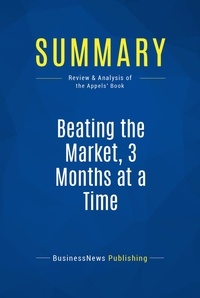 Publishing Businessnews - Summary: Beating the Market, 3 Months at a Time - Review and Analysis of the Appels' Book.