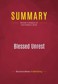 Publishing Businessnews - Summary: Blessed Unrest - Review and Analysis of Paul Hawken's Book.