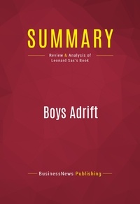 Publishing Businessnews - Summary: Boys Adrift - Review and Analysis of Leonard Sax's Book.