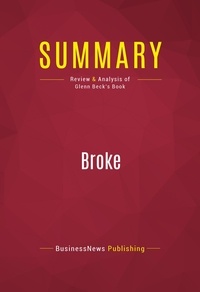 Publishing Businessnews - Summary: Broke - Review and Analysis of Glenn Beck's Book.