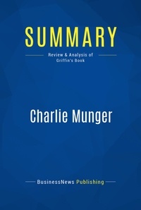 Publishing Businessnews - Summary: Charlie Munger - Review and Analysis of Griffin's Book.