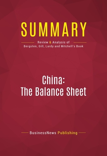 Summary: China: The Balance Sheet. Review and Analysis of Bergsten, Gill, Lardy and Mitchell's Book
