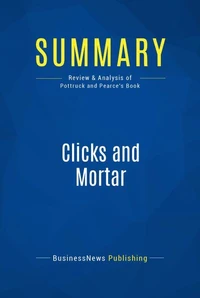 Summary: Clicks and Mortar