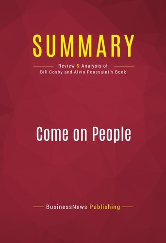 Summary: Come on People. Review and Analysis of Bill Cosby and Alvin Poussaint's Book