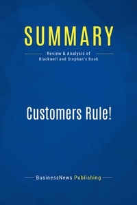 Publishing Businessnews - Summary: Customers Rule! - Review and Analysis of Blackwell and Stephan's Book.