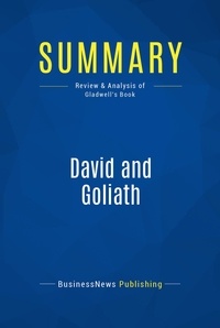 Publishing Businessnews - Summary: David and Goliath - Review and Analysis of Gladwell's Book.