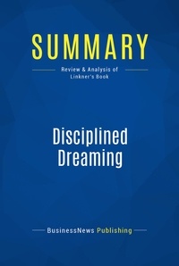 Publishing Businessnews - Summary: Disciplined Dreaming - Review and Analysis of Linkner's Book.