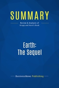 Publishing Businessnews - Summary: Earth: The Sequel - Review and Analysis of Krupp and Horn's Book.