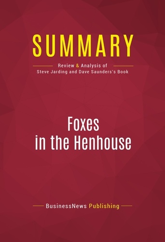 Publishing Businessnews - Summary: Foxes in the Henhouse - Review and Analysis of Steve Jarding and Dave Saunders's Book.