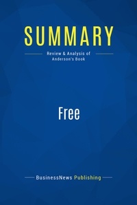 Publishing Businessnews - Summary: Free - Review and Analysis of Anderson's Book.