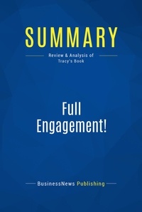 Publishing Businessnews - Summary: Full Engagement! - Review and Analysis of Tracy's Book.