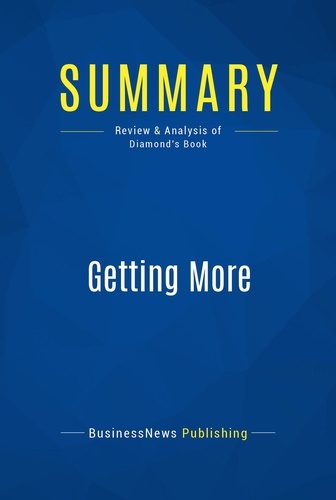 Publishing Businessnews - Summary: Getting More - Review and Analysis of Diamond's Book.