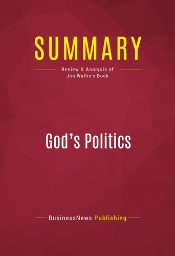 Publishing Businessnews - Summary: God's Politics - Review and Analysis of Jim Wallis's Book.