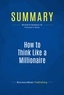 Publishing Businessnews - Summary: How to Think Like a Millionaire - Review and Analysis of Poissant's Book.