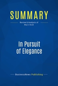 Publishing Businessnews - Summary: In Pursuit of Elegance - Review and Analysis of Way's Book.