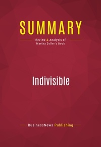 Publishing Businessnews - Summary: Indivisible - Review and Analysis of Martha Zoller's Book.