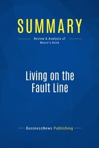Publishing Businessnews - Summary: Living on the Fault Line - Review and Analysis of Moore's Book.