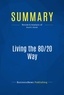 Publishing Businessnews - Summary: Living the 80/20 Way - Review and Analysis of Koch's Book.