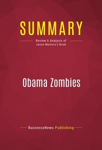 Publishing Businessnews - Summary: Obama Zombies - Review and Analysis of Jason Mattera's Book.