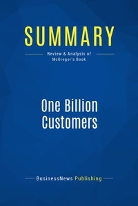 Publishing Businessnews - Summary: One Billion Customers - Review and Analysis of McGregor's Book.