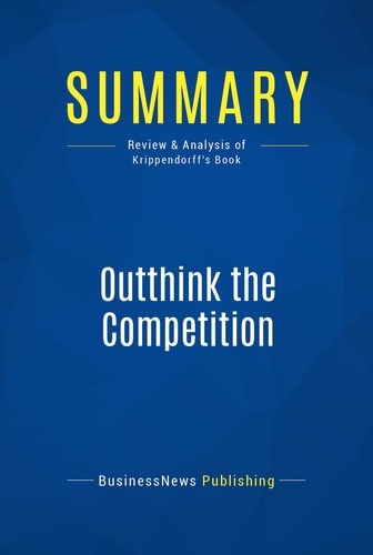 Publishing Businessnews - Summary: Outthink the Competition - Review and Analysis of Krippendorff's Book.