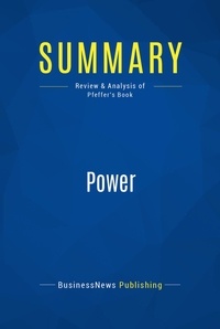 Publishing Businessnews - Summary: Power - Review and Analysis of Pfeffer's Book.