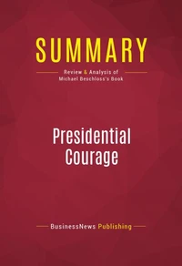 Summary: Presidential Courage
