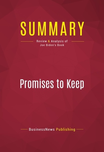 Publishing Businessnews - Summary: Promises to Keep - Review and Analysis of Joe Biden's Book.