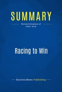 Publishing Businessnews - Summary: Racing to Win - Review and Analysis of Gibbs' Book.