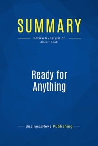 Publishing Businessnews - Summary: Ready for Anything - Review and Analysis of Allen's Book.