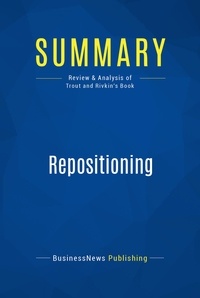 Publishing Businessnews - Summary: Repositioning - Review and Analysis of Trout and Rivkin's Book.