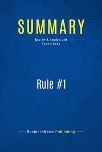 Publishing Businessnews - Summary: Rule #1 - Review and Analysis of Town's Book.