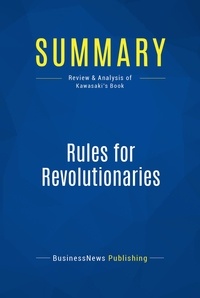Publishing Businessnews - Summary: Rules for Revolutionaries - Review and Analysis of Kawasaki's Book.