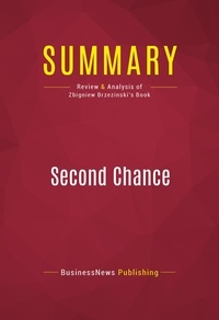 Publishing Businessnews - Summary: Second Chance - Review and Analysis of Zbigniew Brzezinski's Book.