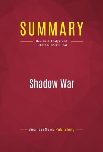 Publishing Businessnews - Summary: Shadow War - Review and Analysis of Richard Miniter's Book.
