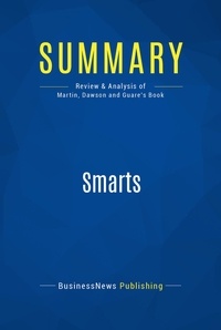 Publishing Businessnews - Summary: Smarts - Review and Analysis of Martin, Dawson and Guare's Book.