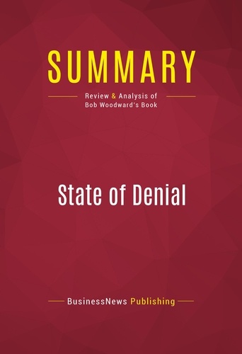 Publishing Businessnews - Summary: State of Denial - Review and Analysis of Bob Woodward's Book.