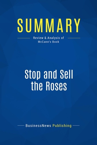 Publishing Businessnews - Summary: Stop and Sell the Roses - Review and Analysis of McCann's Book.