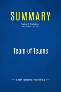 Publishing Businessnews - Summary: Team of Teams - Review and Analysis of McChrystal's Book.
