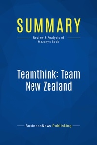 Publishing Businessnews - Summary: Teamthink: Team New Zealand - Review and Analysis of Mazany's Book.