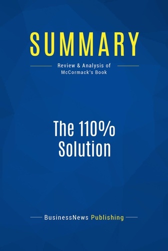 Publishing Businessnews - Summary: The 110% Solution - Review and Analysis of McCormack's Book.