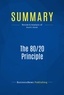 Publishing Businessnews - Summary: The 80/20 Principle - Review and Analysis of Koch's Book.